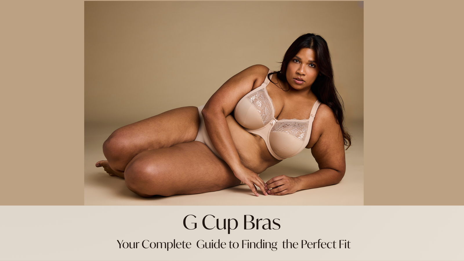 G Cup Bras: The Complete Guide to Finding Your Perfect Fit